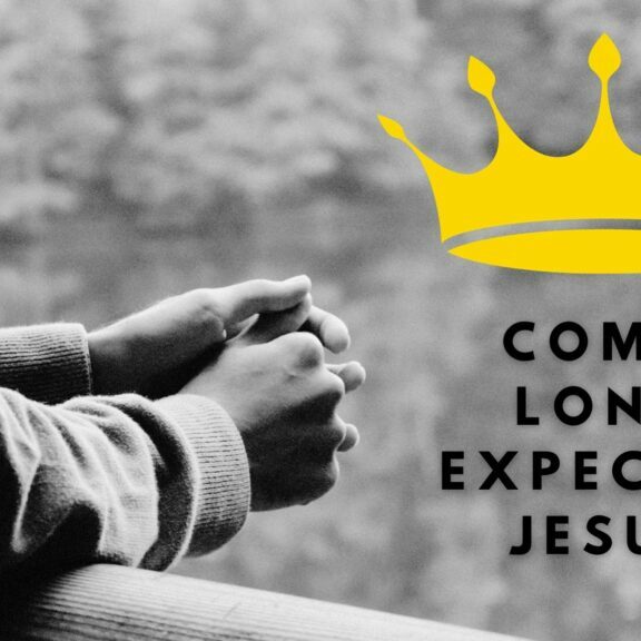 Come Long Expected Jesus Courageous Waiting