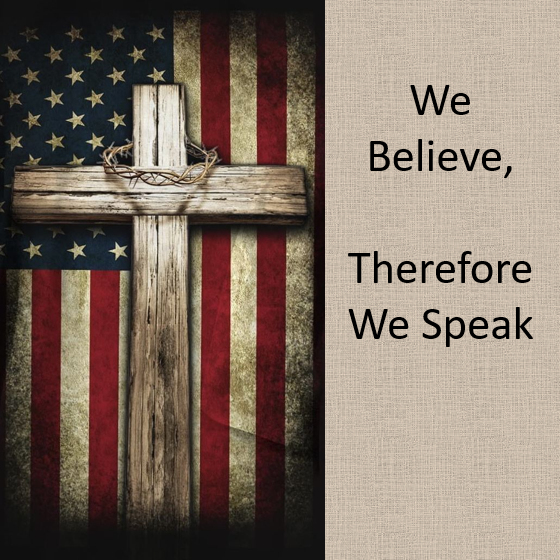 We Believe- Therefore We Speak
